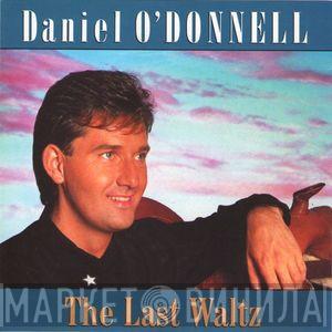 Daniel O'Donnell - Last Waltz Of The Evening