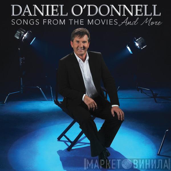 Daniel O'Donnell - Songs From The Movies And More