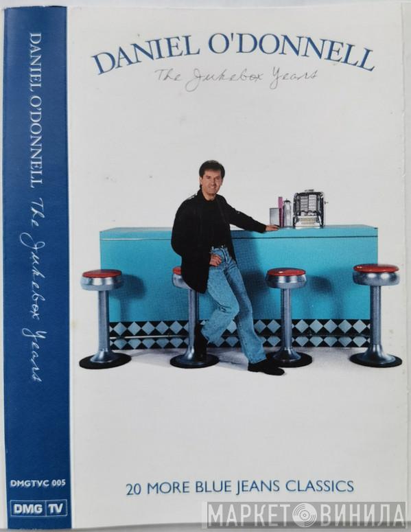  Daniel O'Donnell  - The Jukebox Years - 20 More Blue Jeans Classics