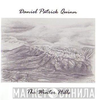 Daniel Patrick Quinn - The Winter Hills