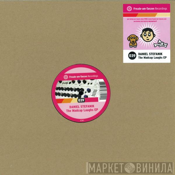 Daniel Stefanik - The Madcap Laughs EP