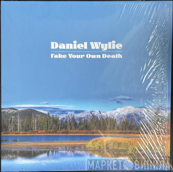 Daniel Wylie - Fake Your Own Death