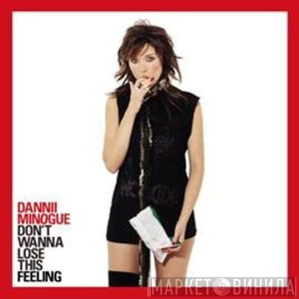  Dannii Minogue  - Don't Wanna Lose This Feeling