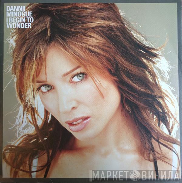 Dannii Minogue - I Begin To Wonder