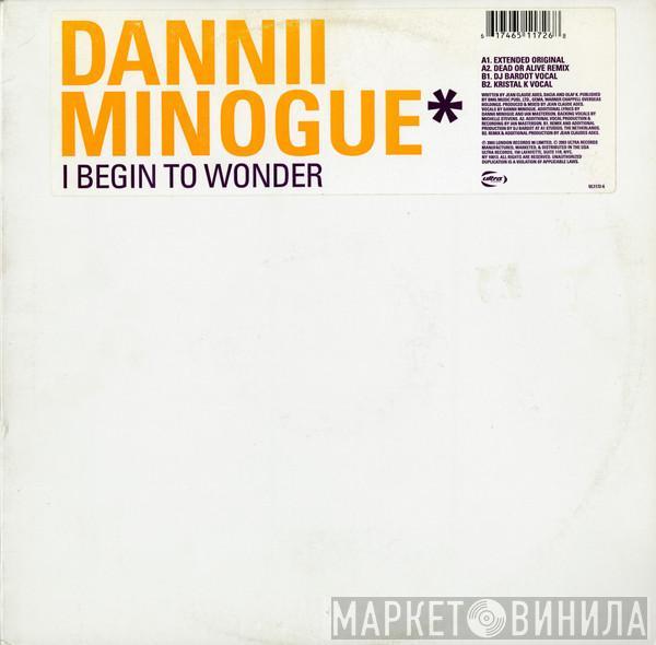  Dannii Minogue  - I Begin To Wonder