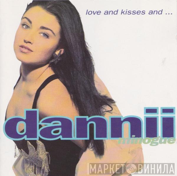  Dannii Minogue  - Love And Kisses And...