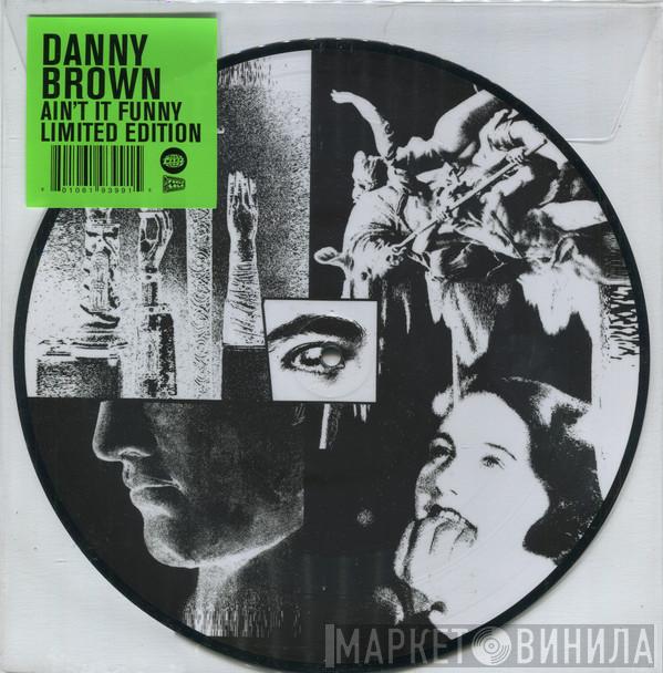 Danny Brown  - Ain't It Funny