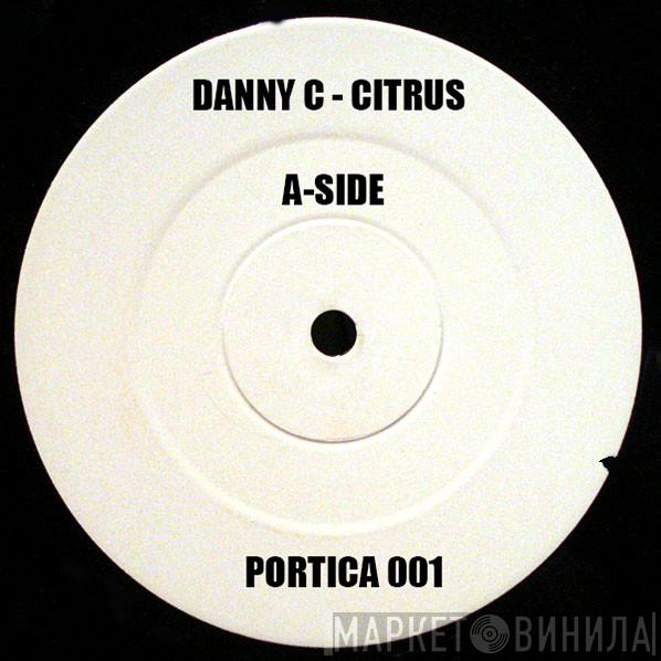 Danny C - Citrus / Mean Streets