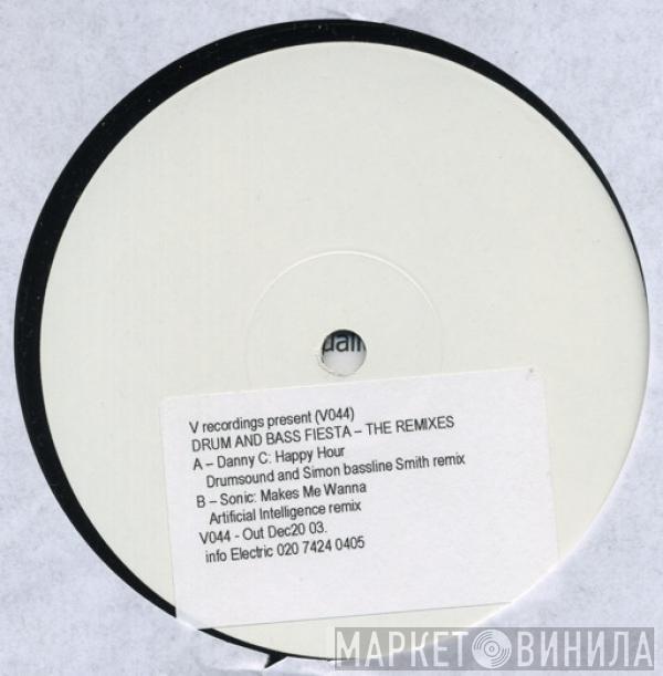 Danny C, Sonic - Drum And Bass Fiesta - The Remixes