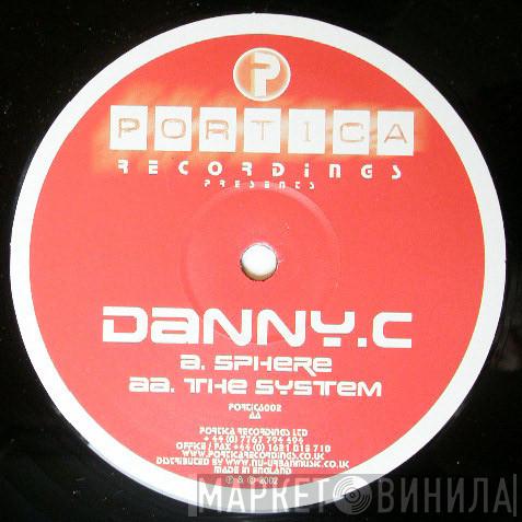 Danny C - Sphere / The System