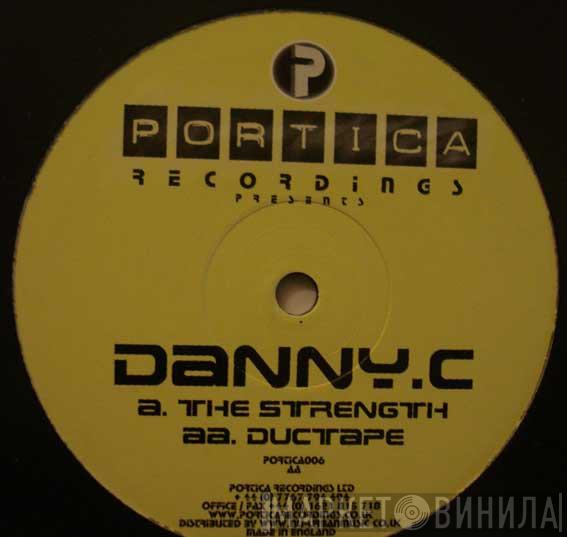 Danny C - The Strength / Ductape