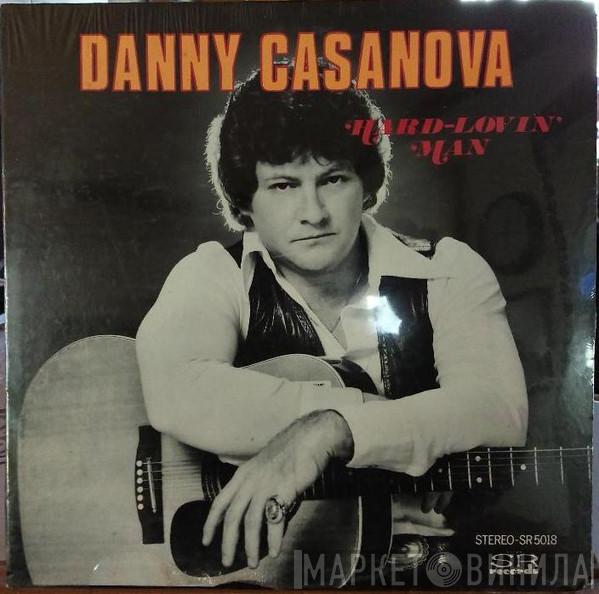 Danny Casanova - Hard-Lovin' Man