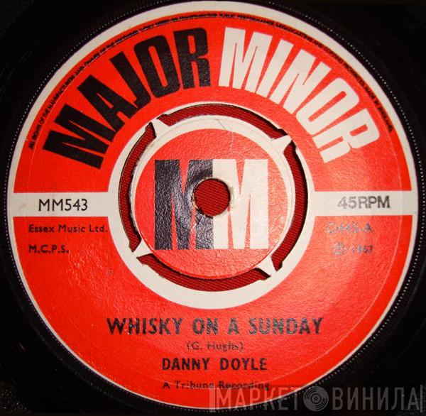 Danny Doyle  - Whisky On A Sunday