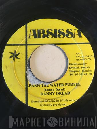 Danny Dread - Learn The Water Pumpee
