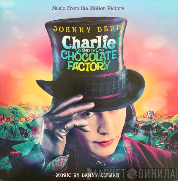 Danny Elfman - Charlie And The Chocolate Factory (Music From The Motion Picture)