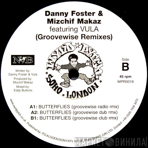 Danny Foster, Mizchif Makaz, Vula - Butterflies (Groovewise Remixes)