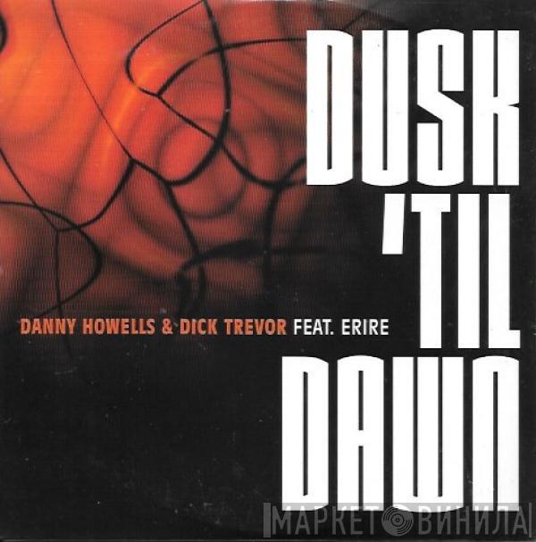  Danny Howells & Dick Trevor  - Dusk 'Til Dawn