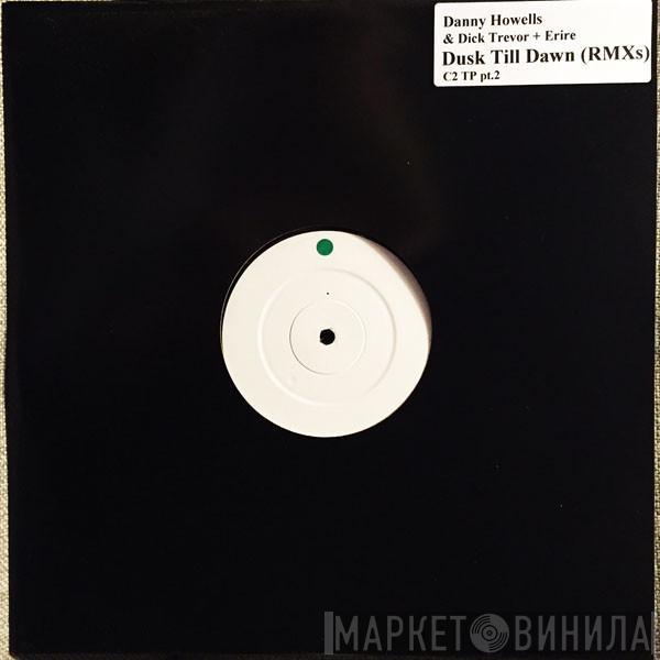 Danny Howells & Dick Trevor - Dusk Till Dawn