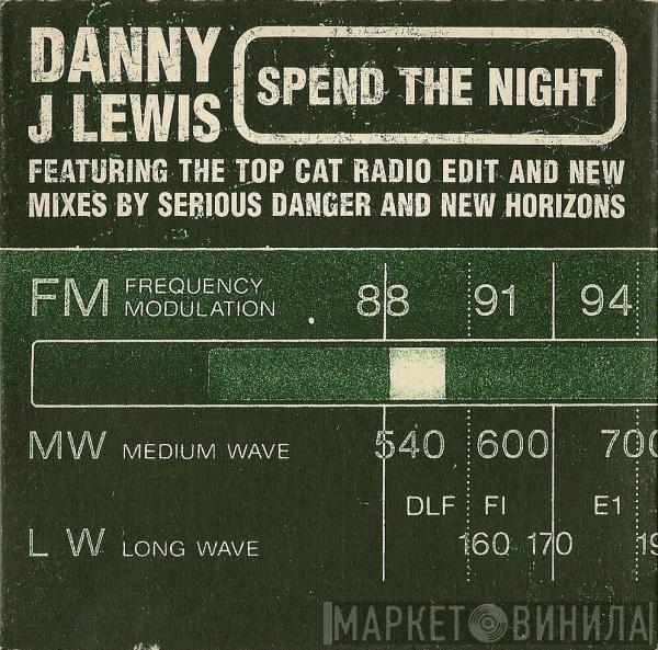 Danny J Lewis - Spend The Night