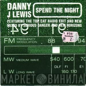  Danny J Lewis  - Spend The Night