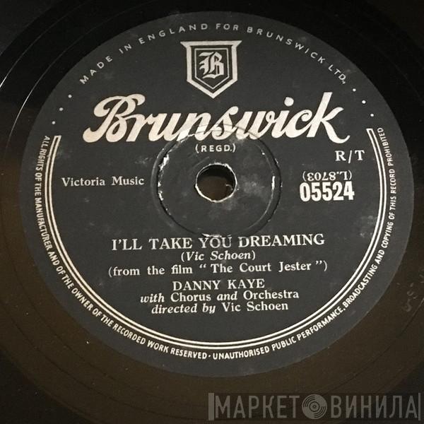  Danny Kaye   - I'll Take You Dreaming / Life Could Not Better Be