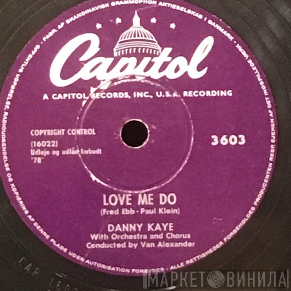  Danny Kaye   - Love Me Do / Ciu Ciu Bella