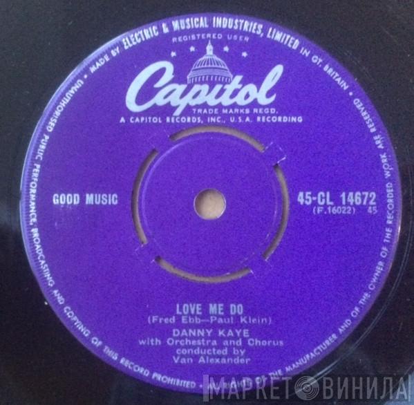  Danny Kaye   - Love Me Do