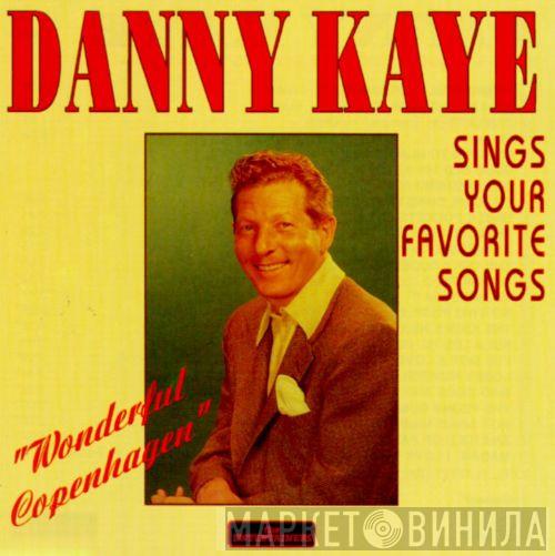 Danny Kaye  - Sings Your Favorite Songs
