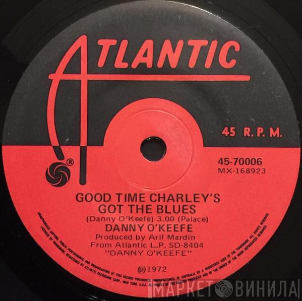  Danny O'Keefe  - Good Time Charlie's Got The Blues