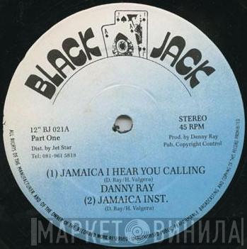 Danny Ray  - Jamaica I Hear You Calling