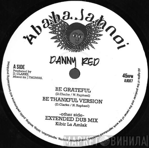 Danny Red - Be Grateful