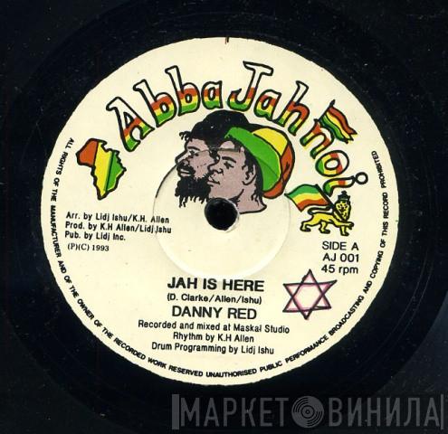  Danny Red  - Jah Is Here