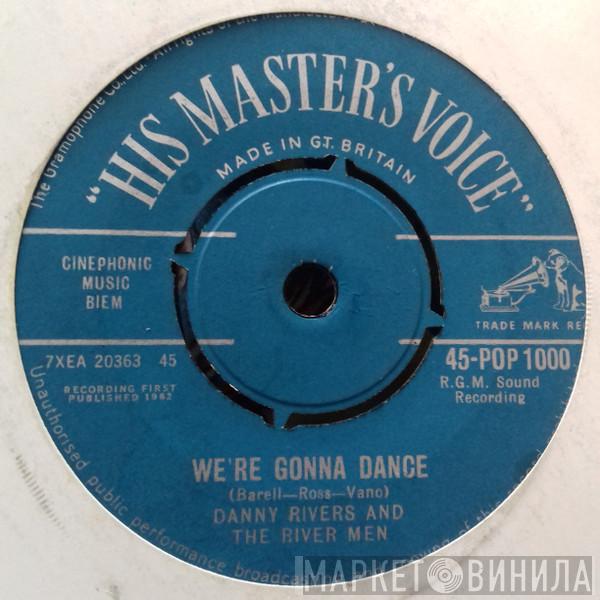 Danny Rivers & The Rivermen - We're Gonna Dance