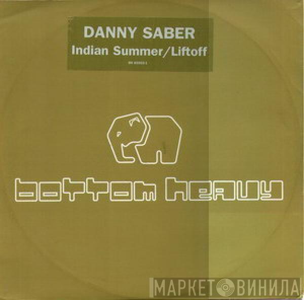Danny Saber - Indian Summer / Lift Off