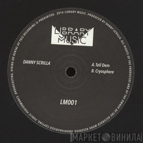 Danny Scrilla - Tell Dem