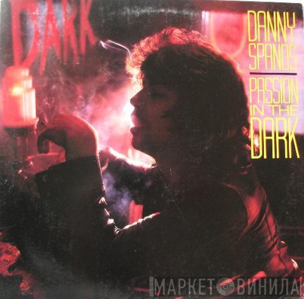  Danny Spanos  - Passion In The Dark