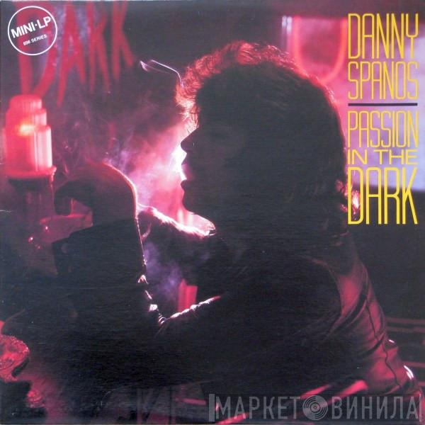  Danny Spanos  - Passion In The Dark