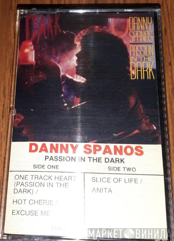  Danny Spanos  - Passion In The Dark