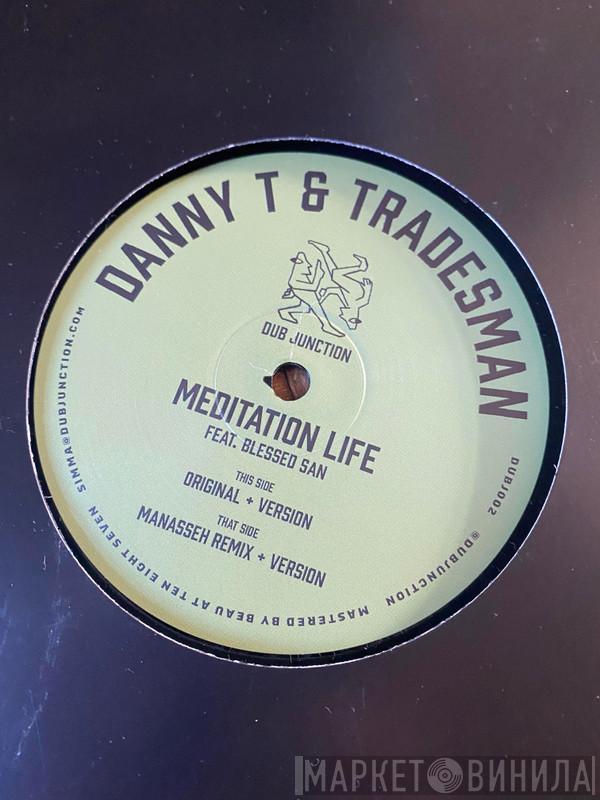 Danny T, Tradesman, Blessed San, Manasseh - Meditation Life