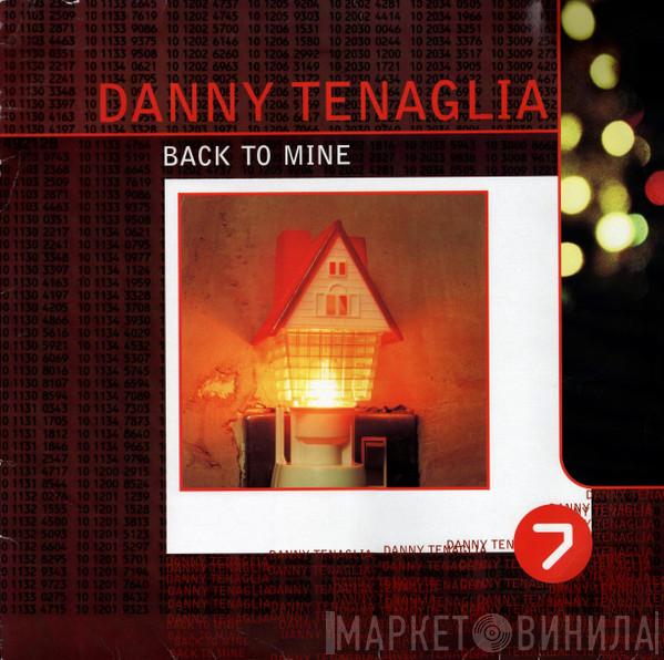 Danny Tenaglia - Back To Mine