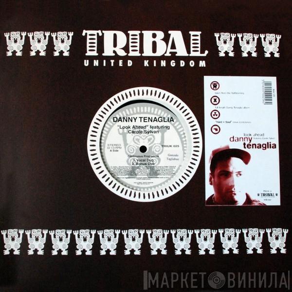 Danny Tenaglia, Carole Sylvan - Look Ahead