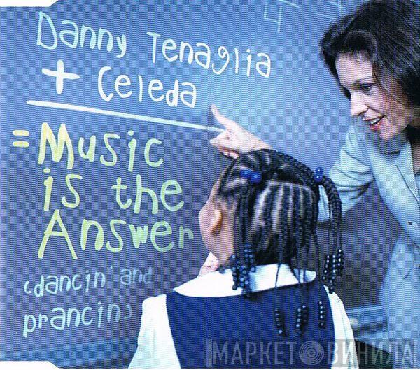  Danny Tenaglia  - Music Is The Answer (Dancin' And Prancin')