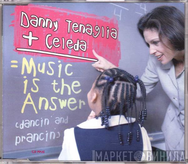  Danny Tenaglia  - Music Is The Answer (Dancin' And Prancin')