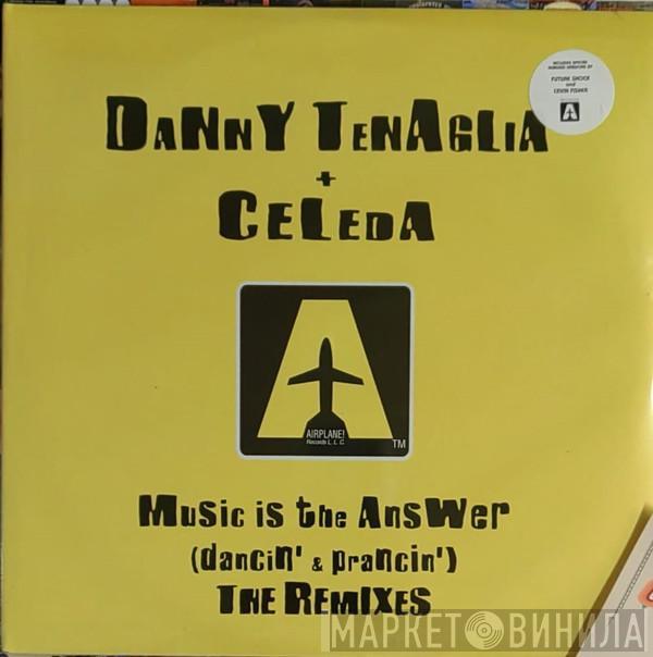  Danny Tenaglia  - Music Is The Answer (The Remixes)