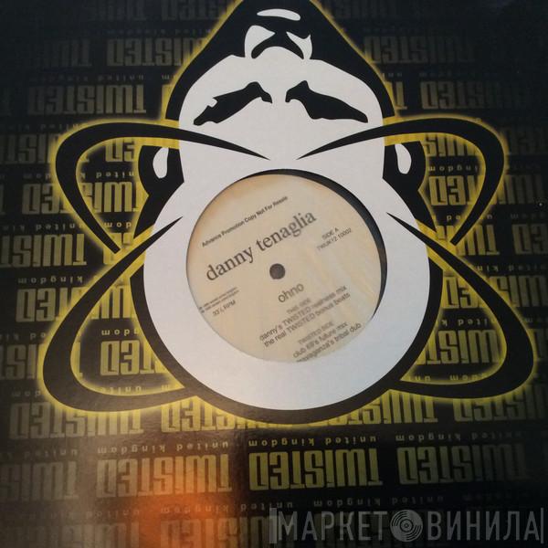 Danny Tenaglia - Ohno