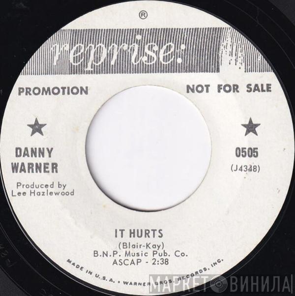  Danny Warner  - It Hurts / Not The Lovin' Kind