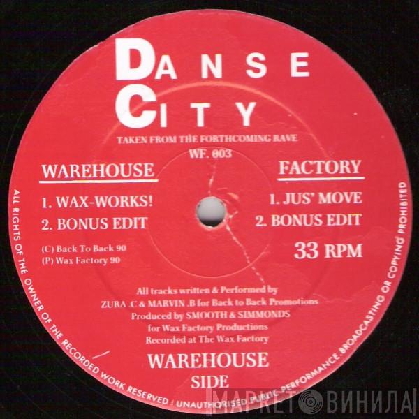 Danse City - Wax-Works!