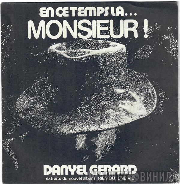  Danyel Gérard  - En Ce Temps La Monsieur / Passionnement