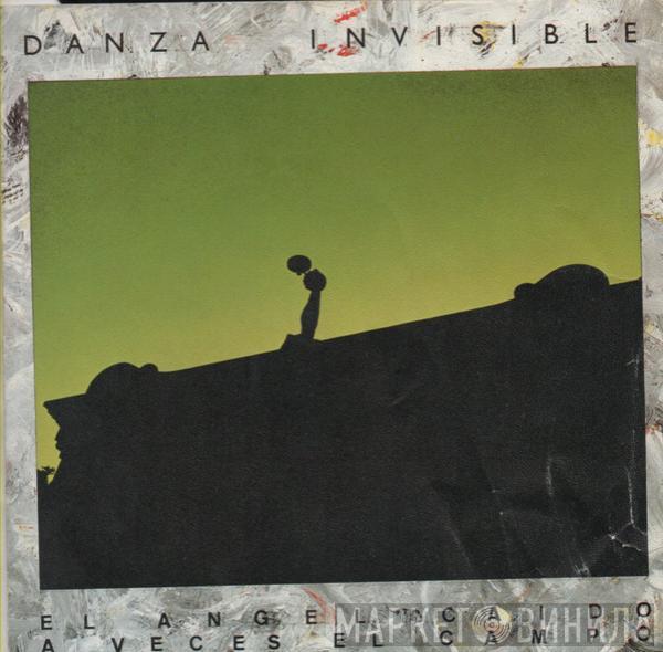  Danza Invisible  - El Ángel Caído / A Veces El Campo