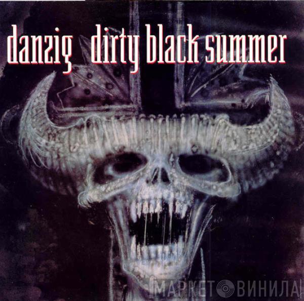  Danzig  - Dirty Black Summer